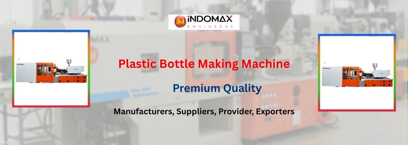 Plastic Bottle Making Machine provider