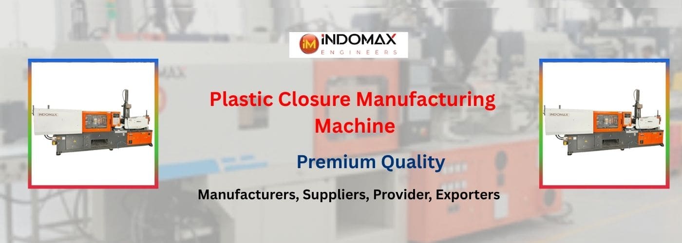 Plastic Closure Manufacturing Machine